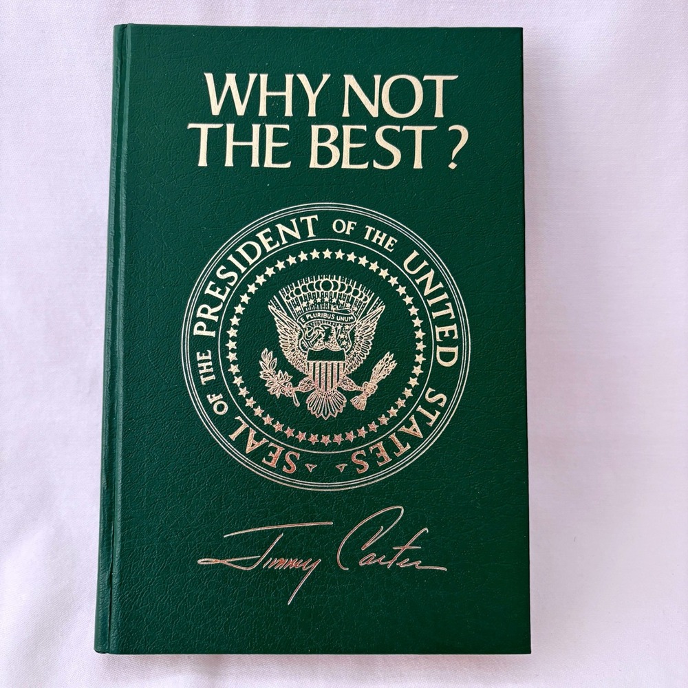 Broadman Press Why Not The Best? Jimmy Carter Presidential Edition Book